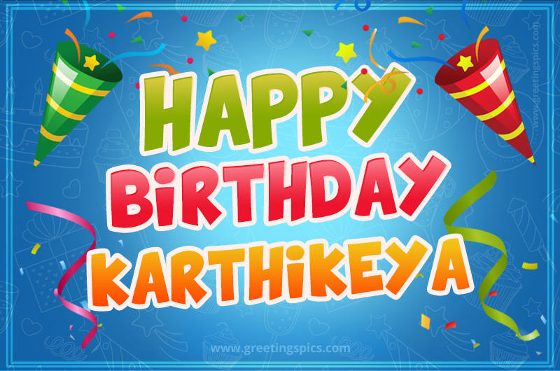 Happy Birthday Karthikeya picture with confetti and party poppers