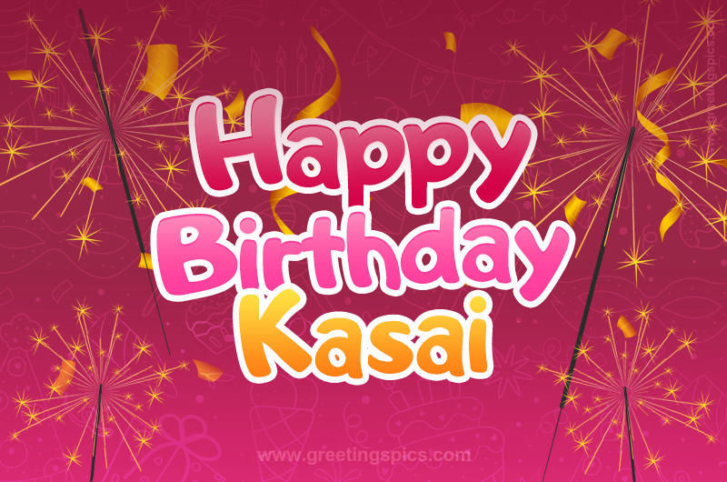 Happy Birthday Kasai Image with sparklers