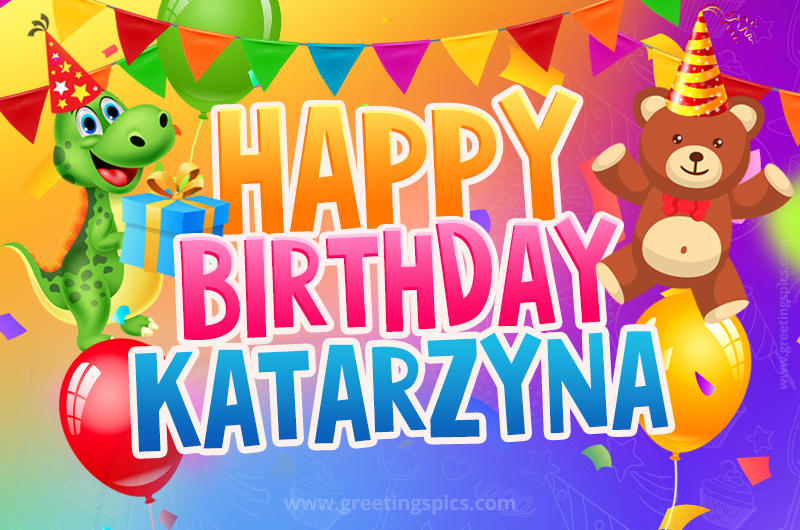 Happy Birthday Katarzyna Image for a child with cute dinosaur and bear