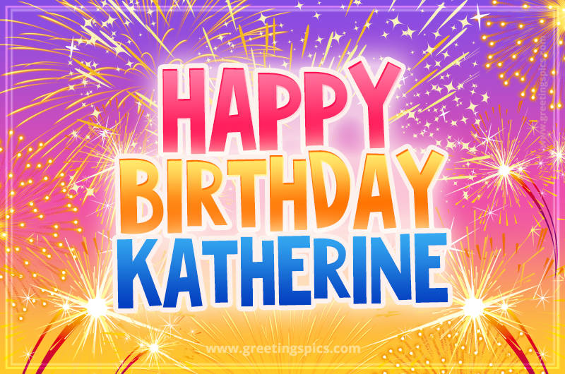 Happy Birthday Katherine Picture with fireworks