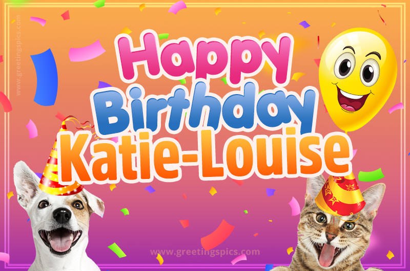 Happy Birthday Katie-Louise Funny Image with cat and dog