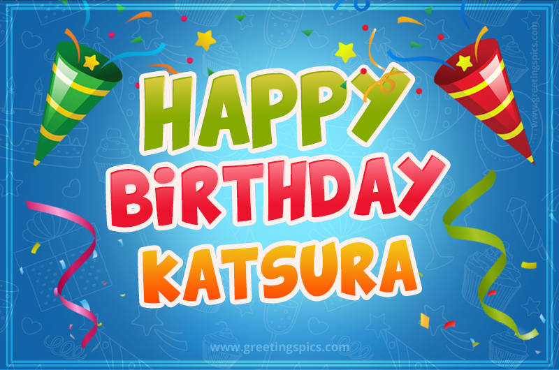 Happy Birthday Katsura picture with confetti and party poppers