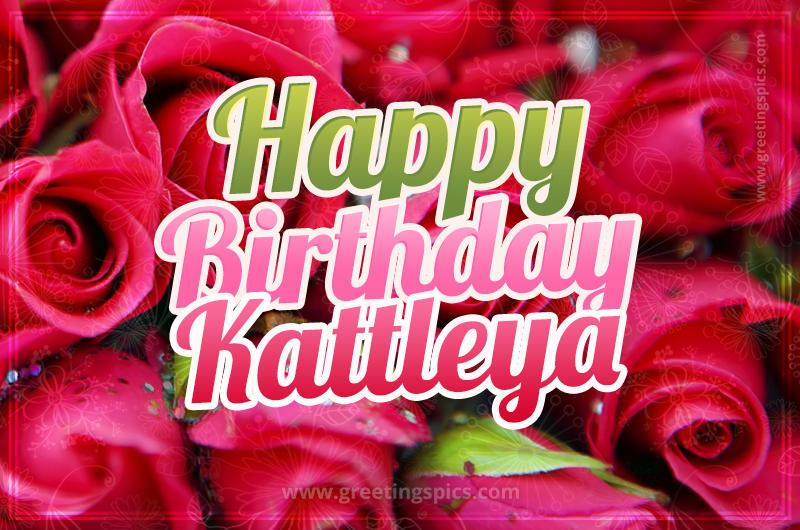 Happy Birthday Kattleya beautiful Image with red roses