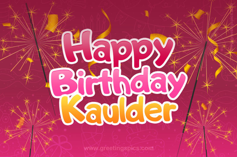 Happy Birthday Kaulder Image with sparklers