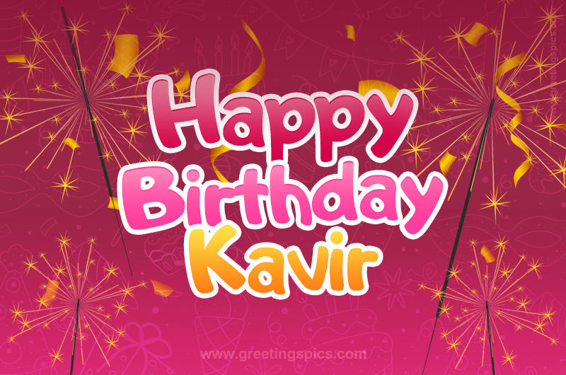 Happy Birthday Kavir Image with sparklers