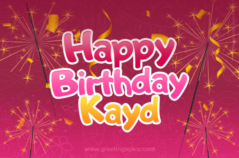 Happy Birthday Kayd Image with sparklers