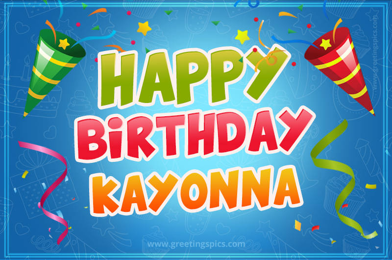 Happy Birthday Kayonna picture with confetti and party poppers