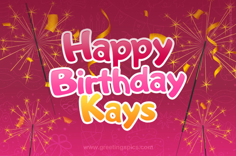 Happy Birthday Kays Image with sparklers