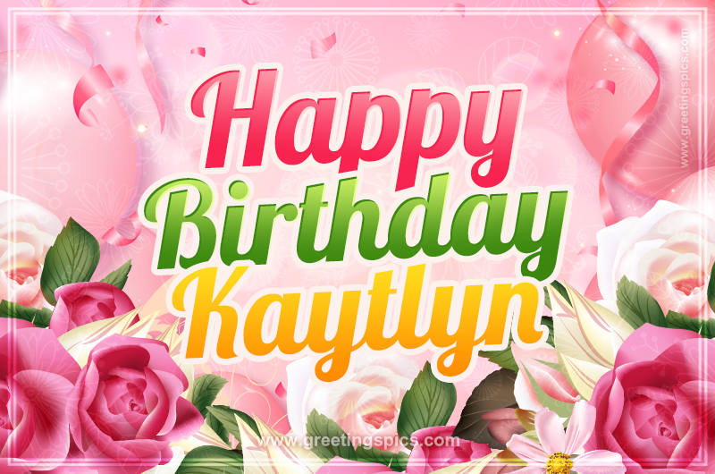 Image with gentle pink background and flowers Happy Birthday Kaytlyn