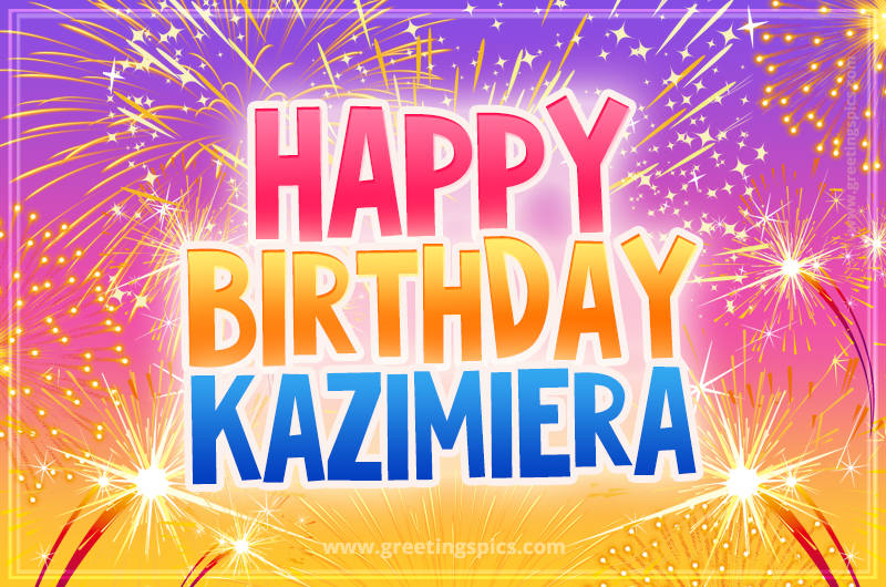 Happy Birthday Kazimiera Picture with fireworks