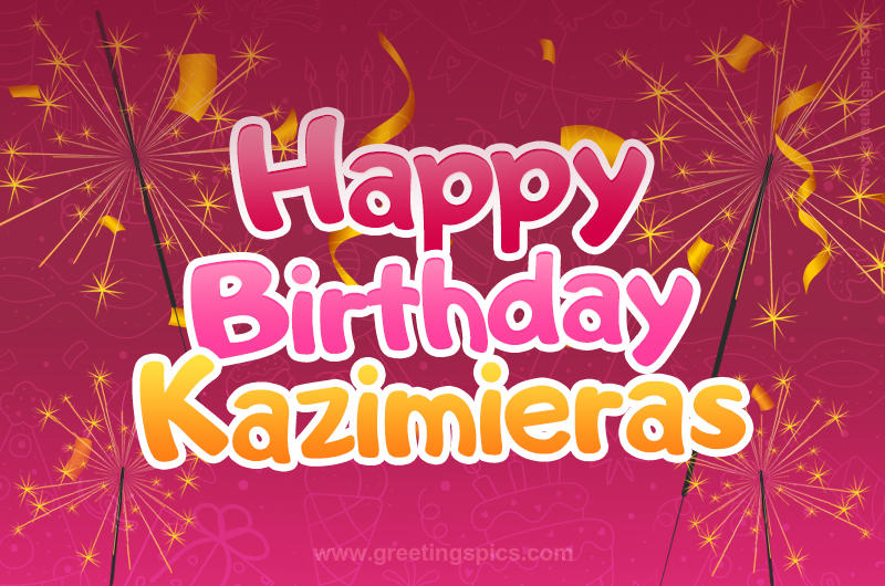 Happy Birthday Kazimieras Image with sparklers