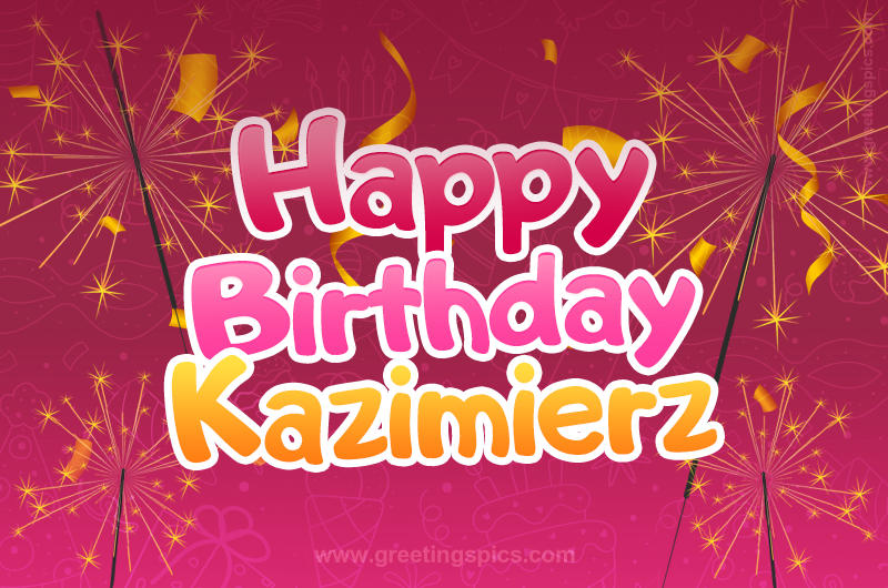 Happy Birthday Kazimierz Image with sparklers