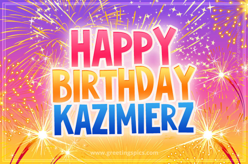 Happy Birthday Kazimierz Picture with fireworks