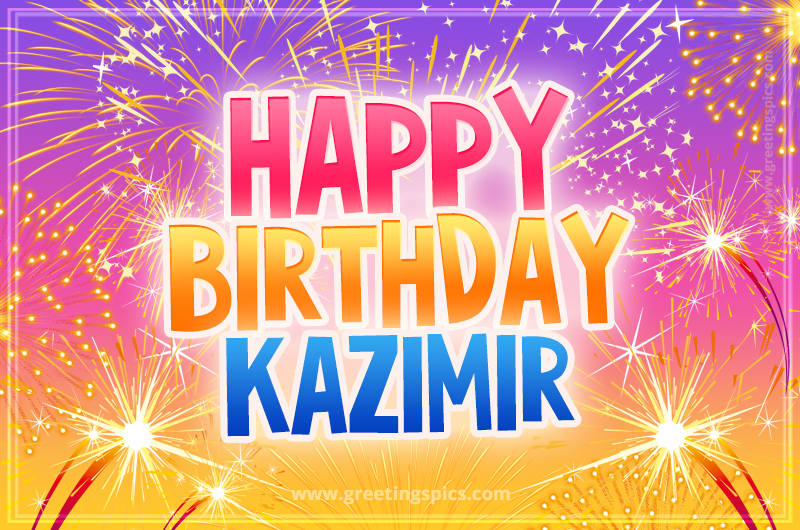 Happy Birthday Kazimir Picture with fireworks