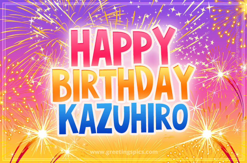 Happy Birthday Kazuhiro Picture with fireworks