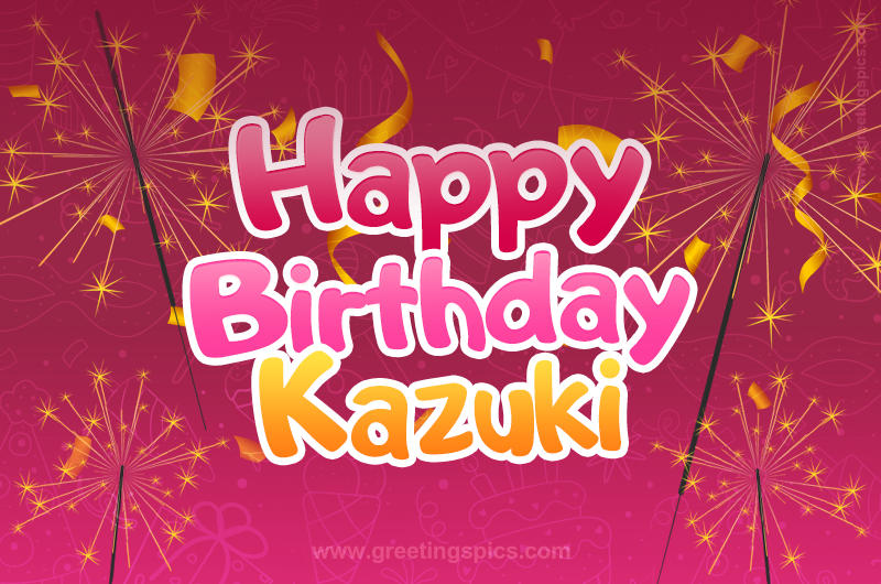 Happy Birthday Kazuki Image with sparklers