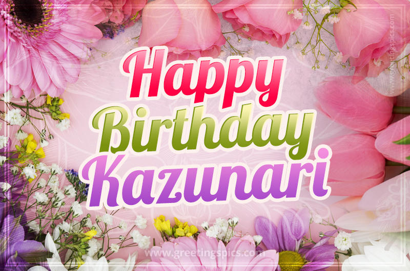 Happy Birthday Kazunari Picture with beautiful flowers