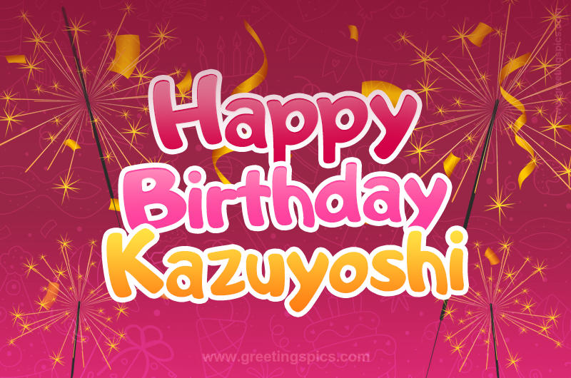 Happy Birthday Kazuyoshi Image with sparklers