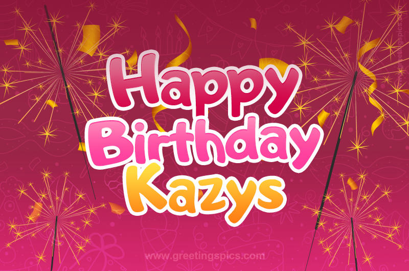 Happy Birthday Kazys Image with sparklers