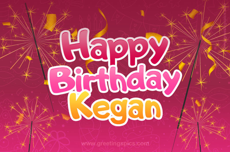 Happy Birthday Kegan Image with sparklers