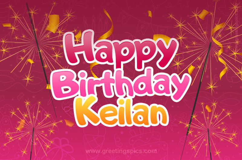 Happy Birthday Keilan Image with sparklers