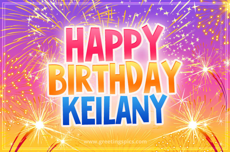 Happy Birthday Keilany Picture with fireworks