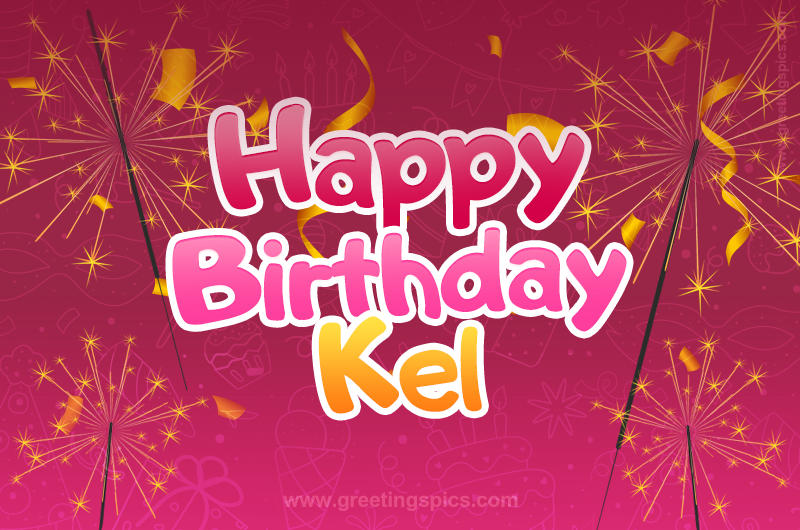 Happy Birthday Kel Image with sparklers