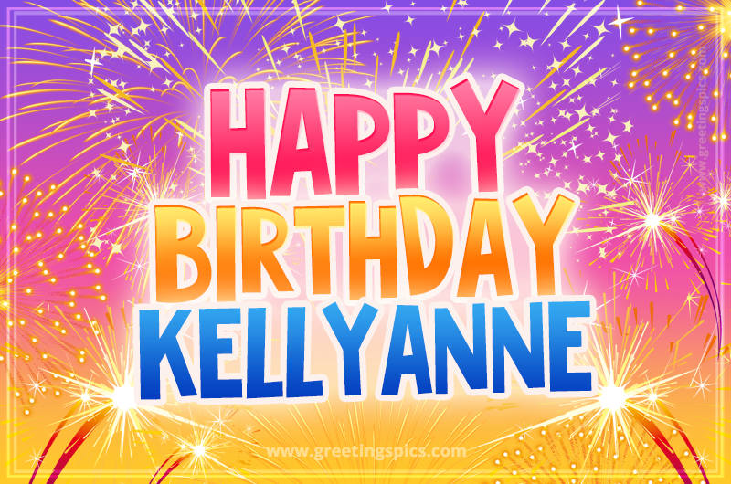 Happy Birthday Kellyanne Picture with fireworks