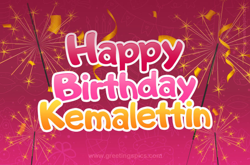 Happy Birthday Kemalettin Image with sparklers