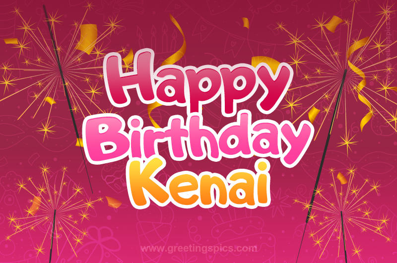 Happy Birthday Kenai Image with sparklers