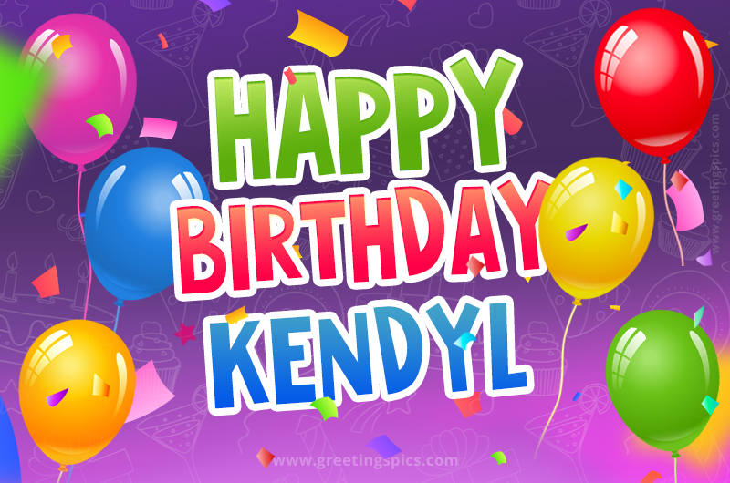 Happy Birthday Kendyl Festive Greeting Card