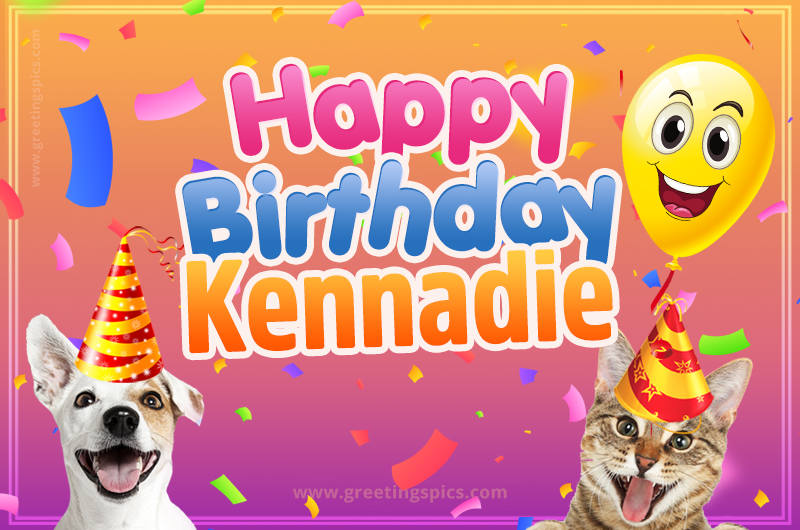 Happy Birthday Kennadie Funny Image with cat and dog