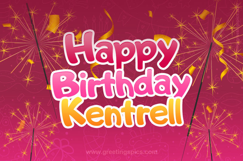 Happy Birthday Kentrell Image with sparklers