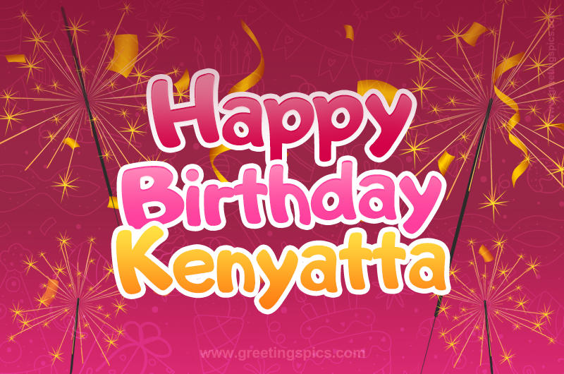 Happy Birthday Kenyatta Image with sparklers