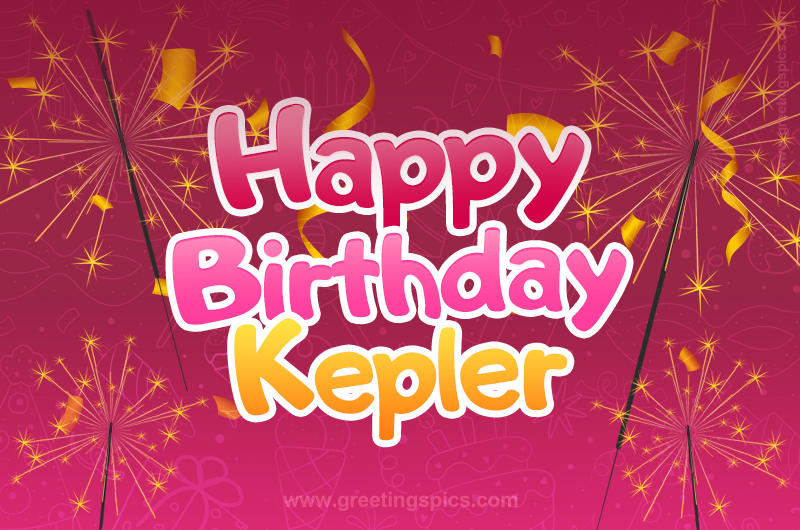 Happy Birthday Kepler Image with sparklers