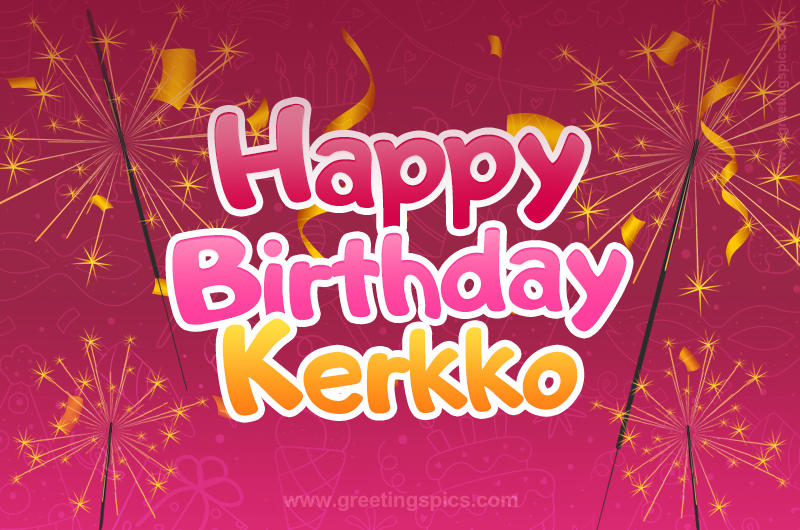 Happy Birthday Kerkko Image with sparklers