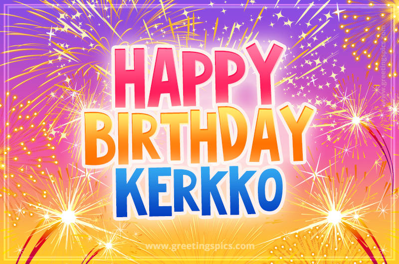 Happy Birthday Kerkko Picture with fireworks