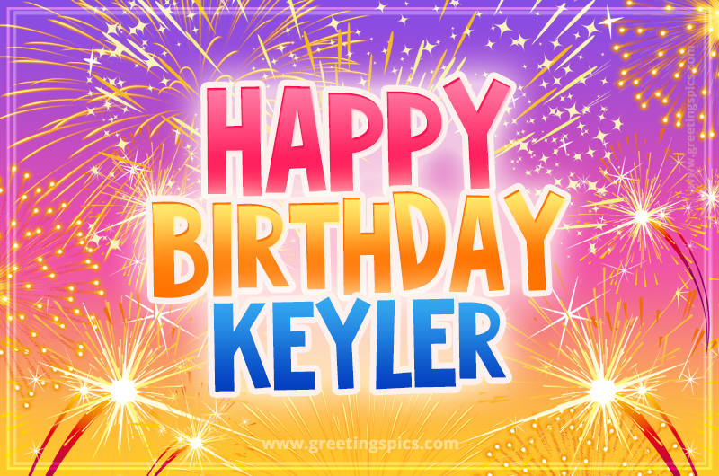 Happy Birthday Keyler Picture with fireworks