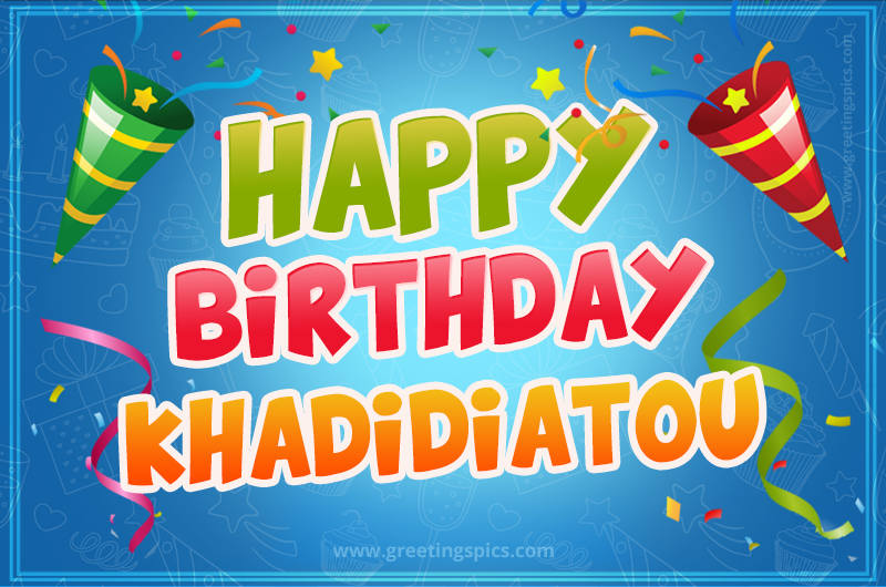 Happy Birthday Khadidiatou picture with confetti and party poppers