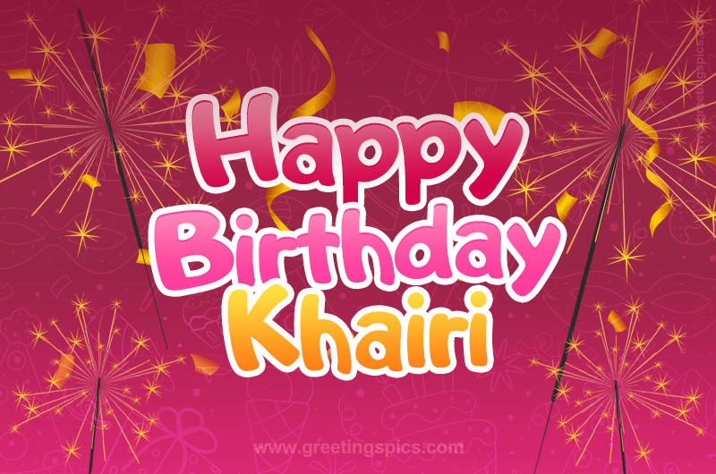 Happy Birthday Khairi Image with sparklers