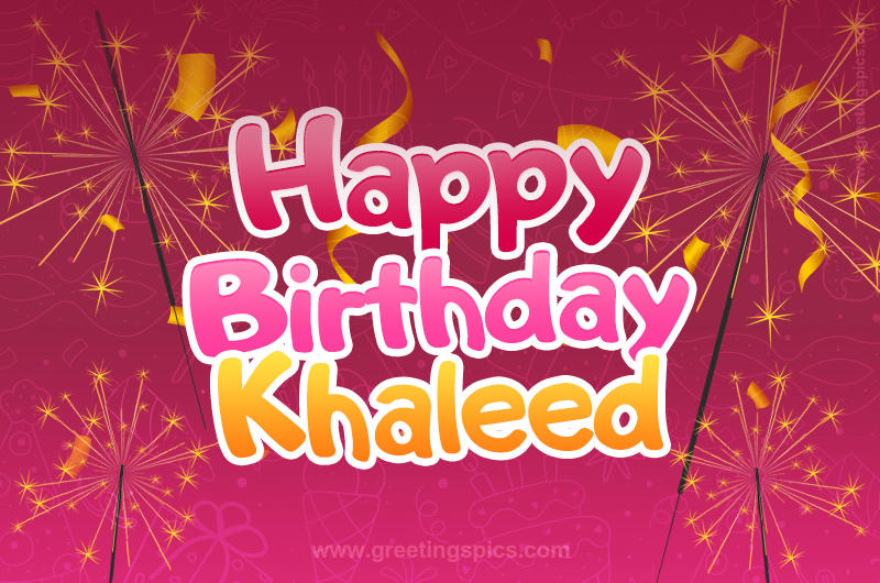 Happy Birthday Khaleed Image with sparklers