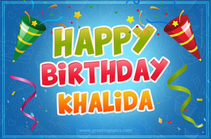 Happy Birthday Khalida picture with confetti and party poppers