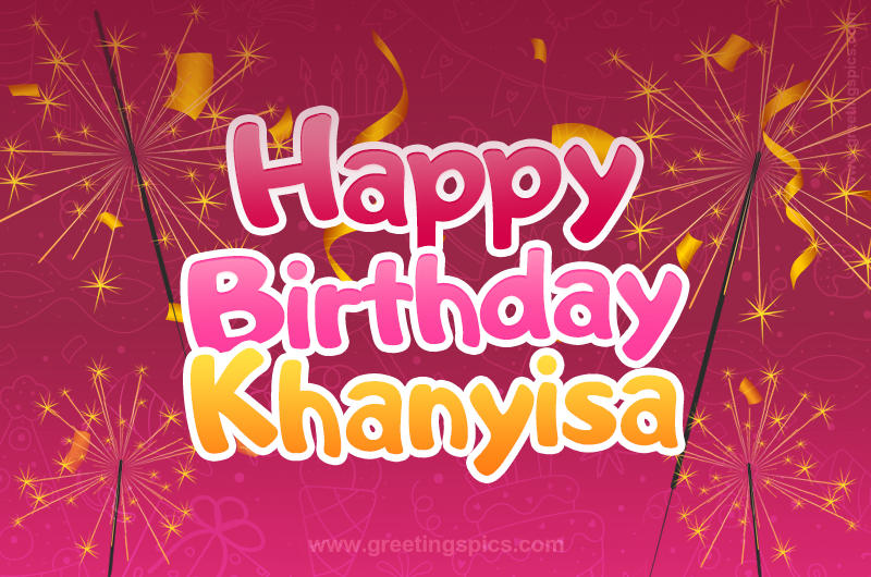 Happy Birthday Khanyisa Image with sparklers