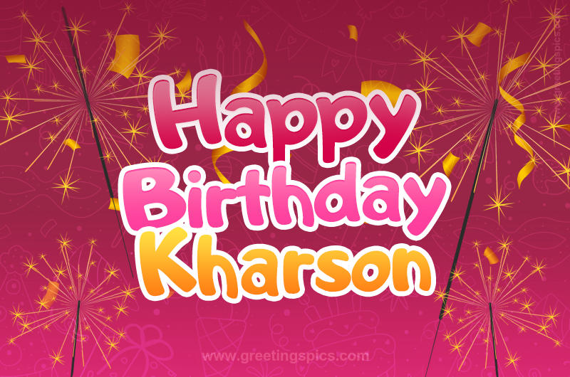 Happy Birthday Kharson Image with sparklers