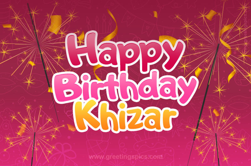 Happy Birthday Khizar Image with sparklers