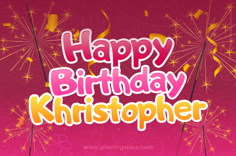 Happy Birthday Khristopher Image with sparklers