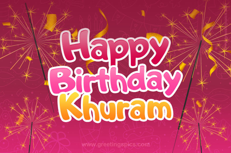 Happy Birthday Khuram Image with sparklers