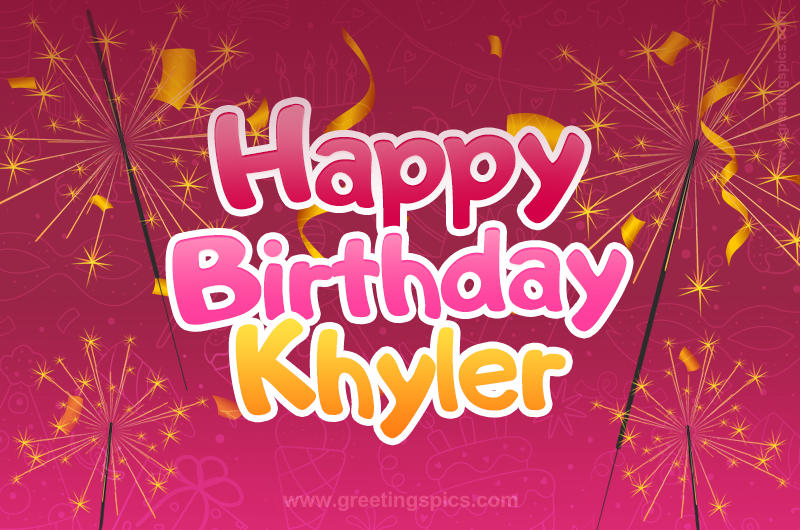 Happy Birthday Khyler Image with sparklers