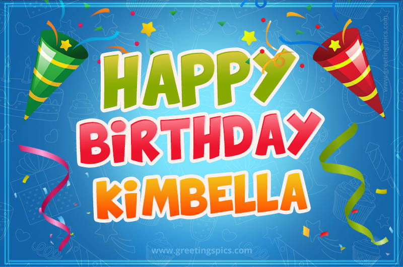 Happy Birthday Kimbella picture with confetti and party poppers