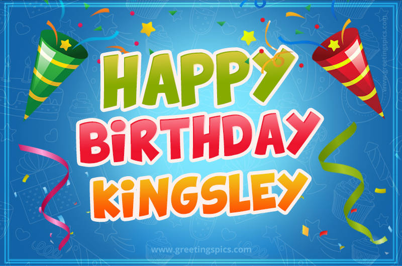 Happy Birthday Kingsley picture with confetti and party poppers